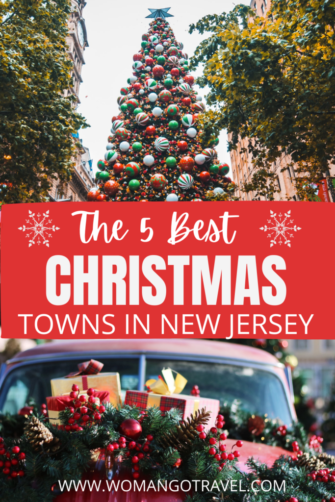 5 Of The Best Christmas Towns In New Jersey Womangotravel