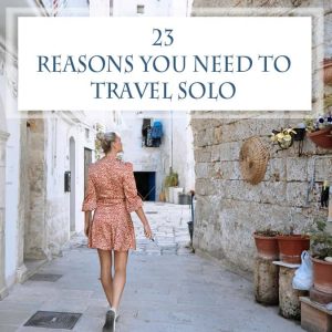 23-reasons-you-need-to-travel-solo