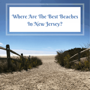 Where Are The Best Beaches In NJ